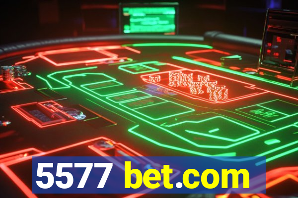 5577 bet.com